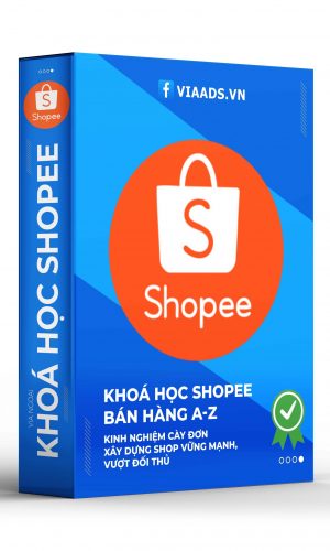Khóa học bán hàng trên Shopee từ A-Z Bí quyết _ kinh nghiệm cày đơn trên Shopee và xây dựng shop vững mạnh, vượt đối thủ